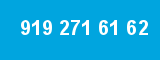 919 271 61 62 919 271 61 62